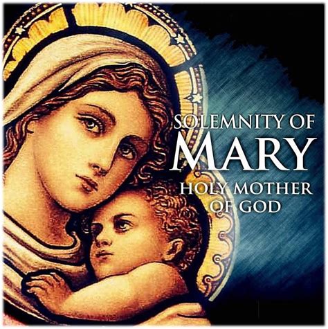 The Solemnity Of Mary The Holy Mother Of God Saturday 1130 Am