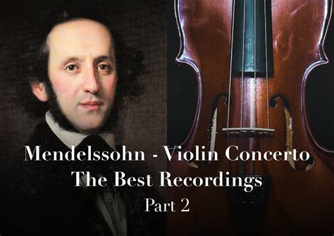 Mendelssohn Violin Concerto The Best Recordings Part 2