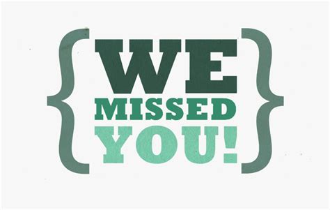 We Missed You Transparent Free Transparent Clipart Clipartkey