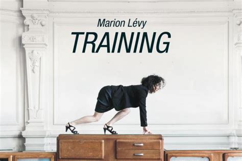 Training le spectacle de Marion Lévy au Carreau du Temple Sortiraparis com