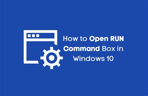 How To Open Run Command Box In Windows 10