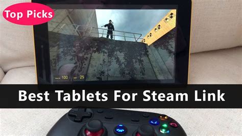 Top 5 Best Tablets For Steam Link To Buy Right Now Youtube