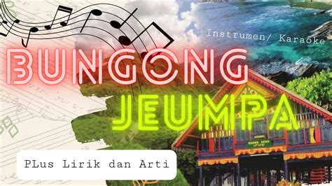 Lagu Bungong Jeumpa Instrumen Karaoke Lengkap Lirik Dan Artinya Lagu