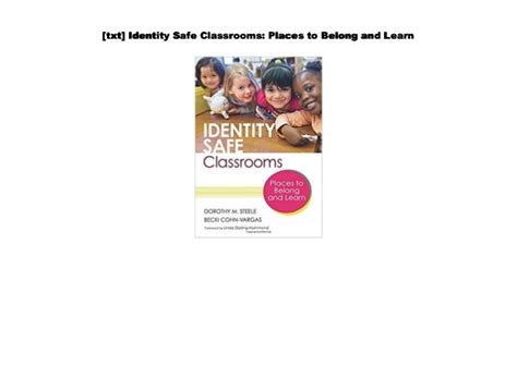 Pdf~ Identity Safe Classrooms Places To Belong And Learn