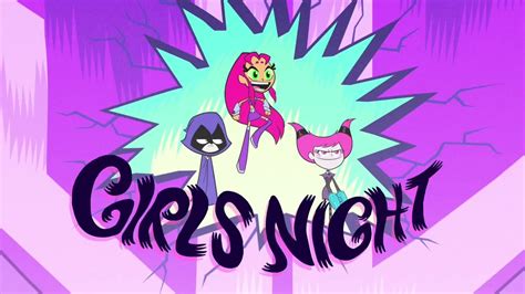 Teen Titans Go Girls Night Out Full Episode Youtube