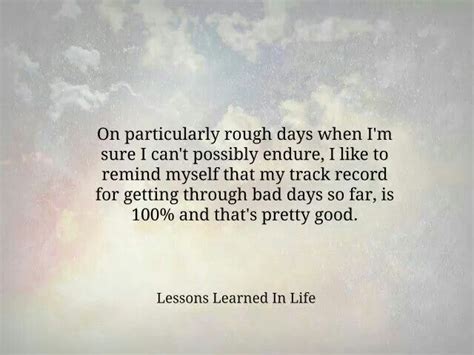 You Can Do It Lessons Learned In Life Rough Day Quotes Lessons Learned