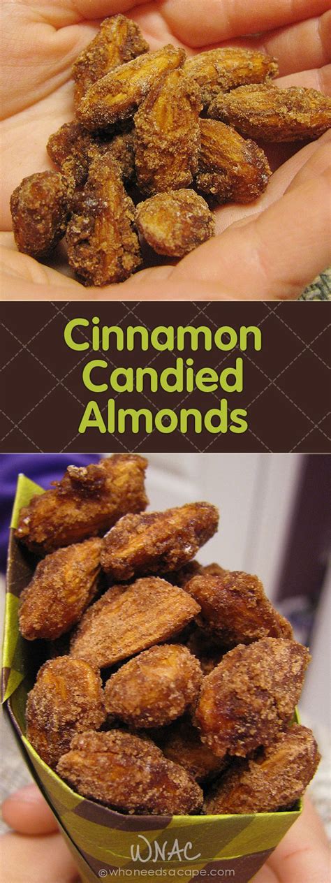 Cinnamon Candied Almonds Who Needs A Cape Candied Almonds Recipes