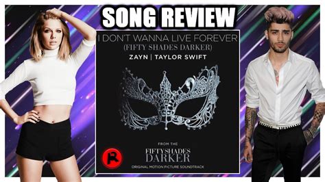 Taylor Swift And Zayn I Don T Wanna Live Forever Track Review Youtube