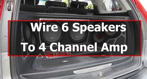 How To Wire A 4 Channel Amp To 6 Speakers Speakers Mag Medium