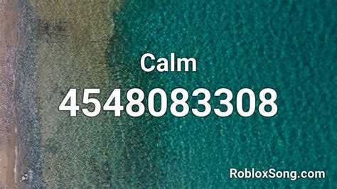Calm Roblox Id Roblox Music Codes