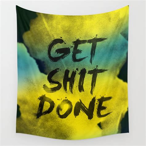 Get Shit Done Refresh Wall Tapestry By Stoian Hitrov Sto Society6
