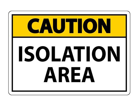 Caution Isolation Area Sign Isolate On White Backgroundvector