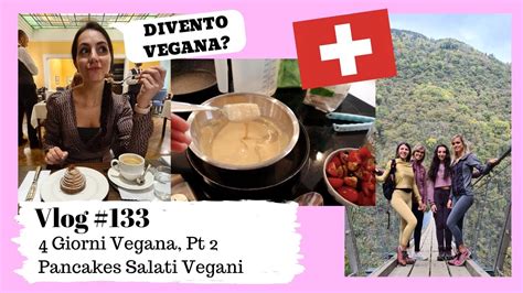 Divento Vegana Ricetta Pancakes Salati Vegan Vlog 133 Youtube