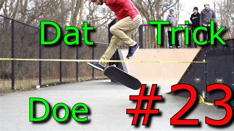 Wtf Late Laser Flip Hippie Jump Dat Trick Doe 23 Youtube