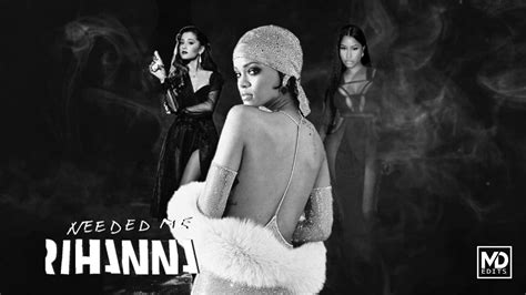 Rihanna Needed Me Feat Nicki Minaj Ariana Grande [remix] [mashup] Youtube