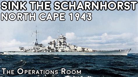 The Sinking Of Scharnhorst The Battle Of North Cape 1943 Animated Youtube