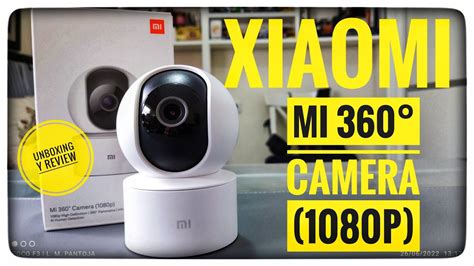 Xiaomi Mi 360° Camera 1080p Unboxing Y Review Youtube