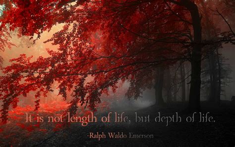 It Is Not Length Of Life Ralph Waldo Emerson 1920x1200 Oc Imgur