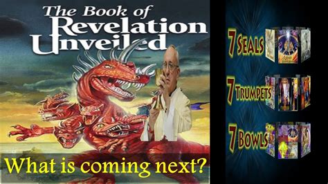 The Book Of Revelation Unveiled What Is Coming Next Youtube