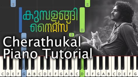 Download notes (pdf) and midi file of this song from Cherathukal Piano Tutorial Notes & MIDI | Kumbalangi Nights | Malayalam Song - YouTube