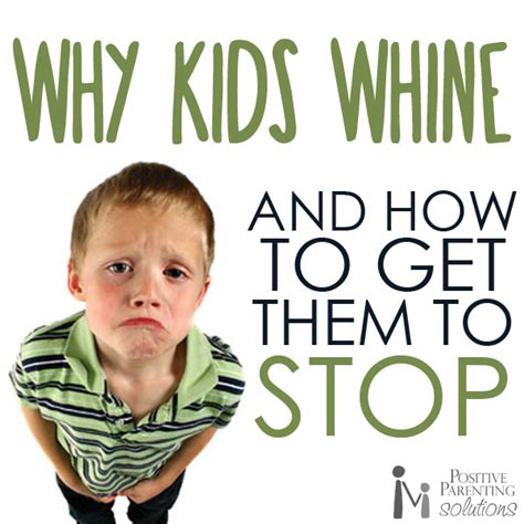 Why Do Kids Whine Positive Parenting Solutions Positive Parenting