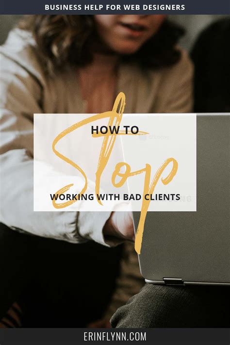 How To Stop Working With Bad Clients Erin Flynn