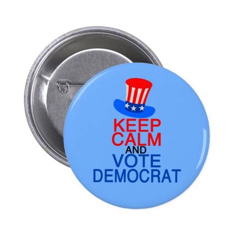 Keep Calm Vote Democrat Pinback Button Zazzle
