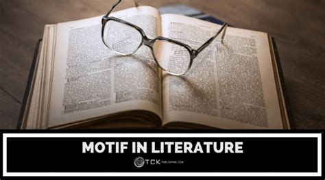 Motif In Literature Definition And Examples Tck Publishing