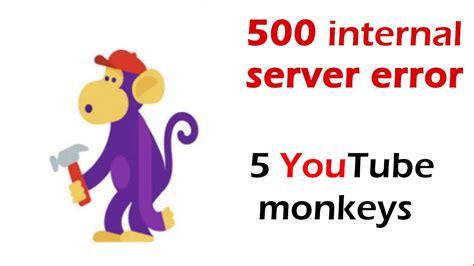 500 Internal Server Error Five Youtube Monkeys 🙊🙉🙈🙉🙈 Scimmie Youtube