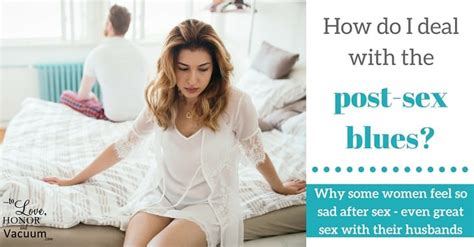 Reader Question How Do I Deal With Post Sex Blues Bare Marriage