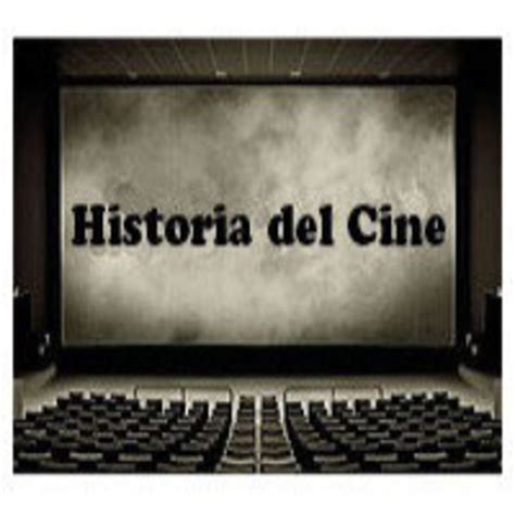 La Historia Del Cine Desde Sus Origenes Hasta Nuestros Dias En El Cine