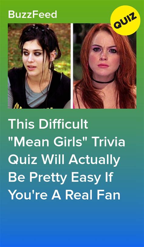 Only A Mean Girls Superfan Can Ace This Quiz With At Least 1213