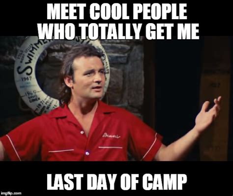 Summer Camp Problems Bill Murray Imgflip