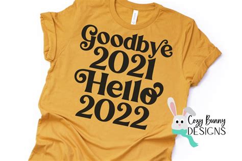 Goodbye 2021 Hello 2022 Svg New Years Svg