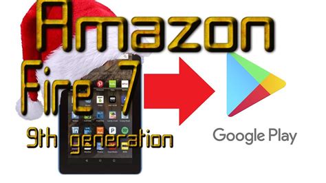 Install Google Play Store On Amazon Fire 7 YouTube