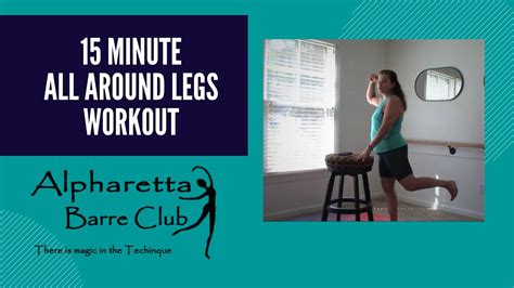 15 Minute All Around Barre Legs Workout Youtube
