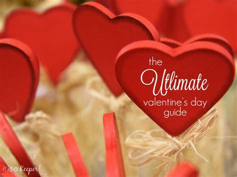 Ultimate Valentines Day Guide It Is A Keeper