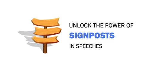 Signposts In Speeches A Guide To Fully Unlock The Power