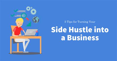5 Tips For Turning Your Side Hustle Into A Business Infographic