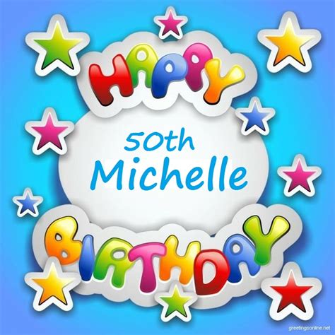 Happy 50th Birthday Michelle
