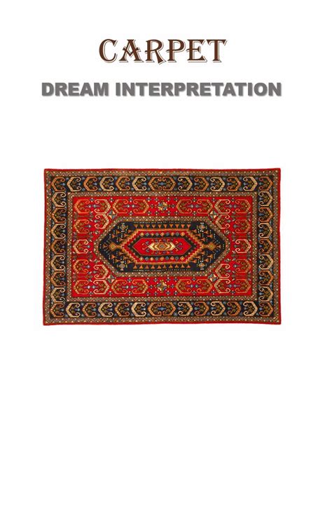 Carpet Dream Interpretation Dream Interpretation Carpet Interpretation