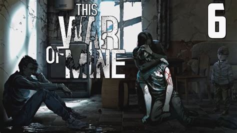 The little ones is an adventure/simulation/strategy game. This War of Mine - Part 6 - Mistakes Were Made (Let's Play ...