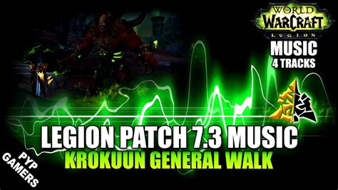 [#MUSIC 7.3] Krokuun General Walk | World of Warcraft: Legion ...