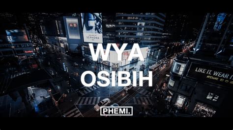 Osibih Wya Lyrics Youtube