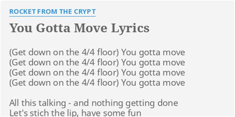 You Gotta Move Lyrics By Rocket From The Crypt You Gotta Move You