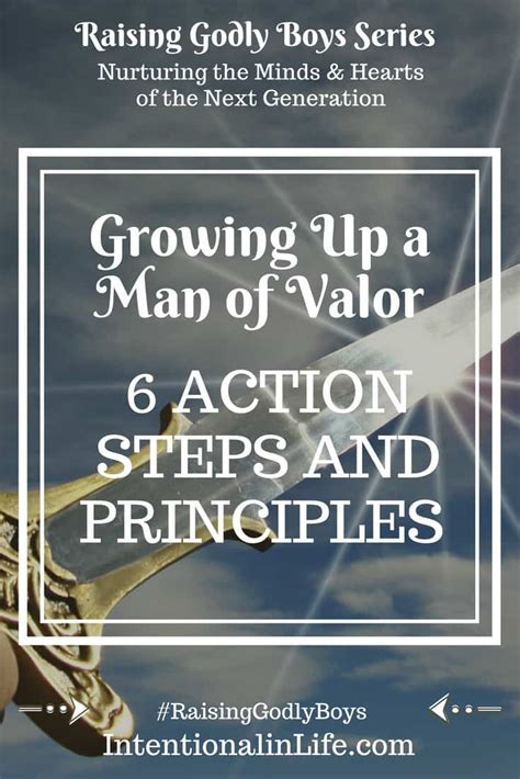 Growing Up A Man Of Valor 6 Action Steps And Principles