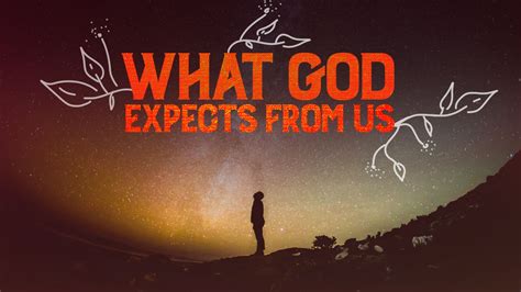 What God Expects From Us Day Of