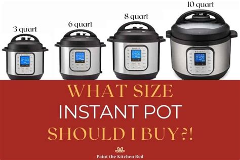 Sizes Of Instant Pot What Size Do You Need Paint The Kitchen Red