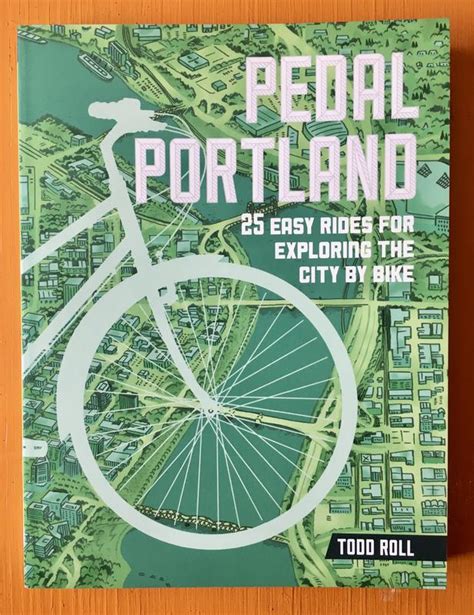 Pedal Portland 25 Easy Rides For Exploring The City By Bike