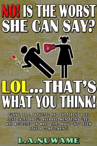 No Is The Worst She Can Say LOL That S What You Think EBook